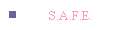 S.A.F.E.