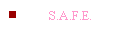S.A.F.E.
